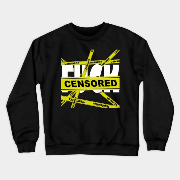 F censored Crewneck Sweatshirt by EagleFlyFree